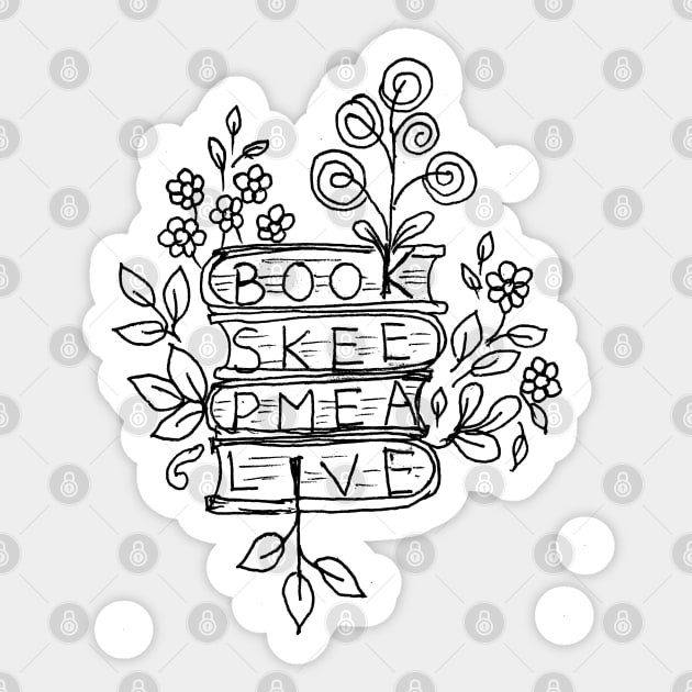 Books keep me alive Sticker by HAVE SOME FUN